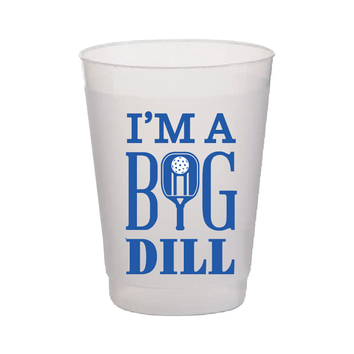I'm a Big Dill Frost Flex Cups