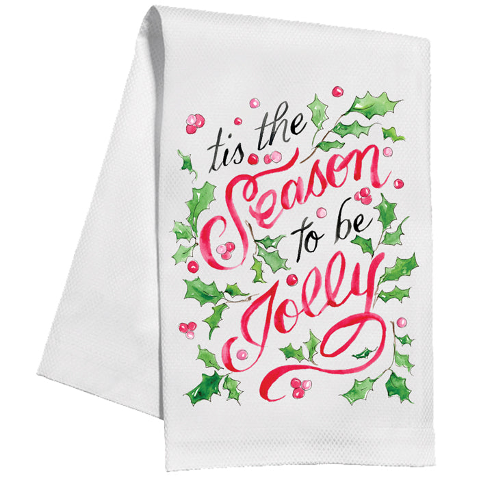 Tis The Season To Be Jolly Holly and Berries Kitchen Towel