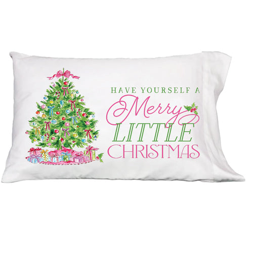 Have Yourself A Merry Little Christmas Tree Pillowcase