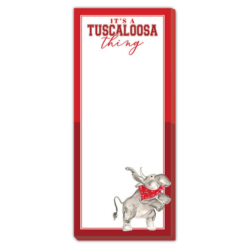"It's A Tuscaloosa Thing" Skinny Pad