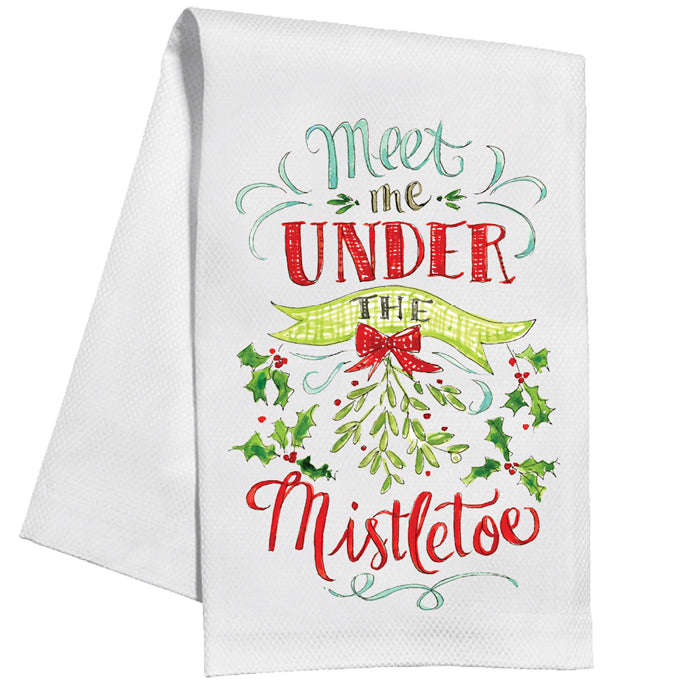 Meet me Under The Mistletoe Kitchen Towel