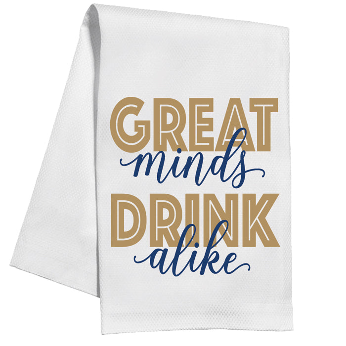 Great Minds Drink Alike Kitchen Towel