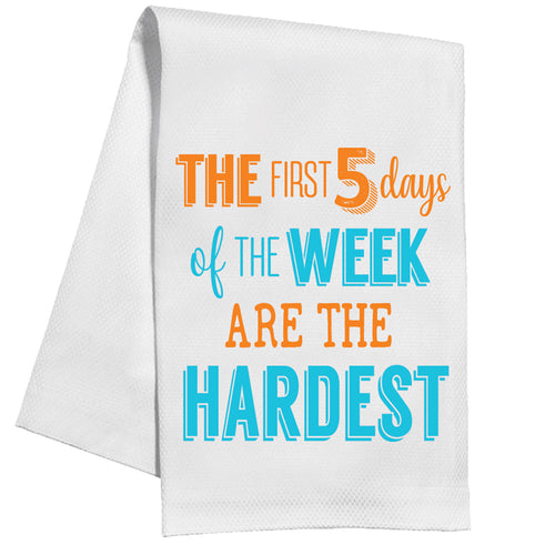 The First 5 Days Of The Week Kitchen Towel