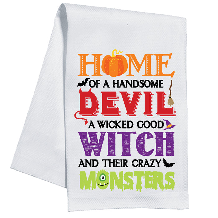Home Of A Handsome Devil, Wicked Witch, Crazy Monsters Kitchen Towel