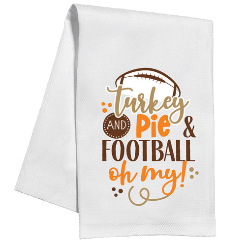 Turkey And Pie & Football Oh My! Kitchen Towel