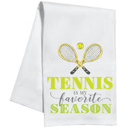 “Tennis Is My Favorite Season” Kitchen Towel