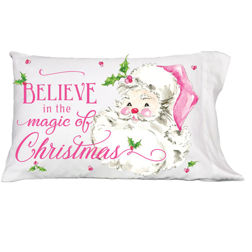 Believe In The Magic Of Christmas Pillowcase