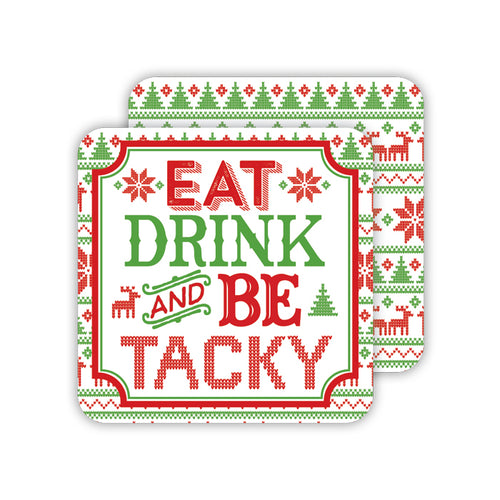 Eat, Drink And Be Tacky Paper Coasters