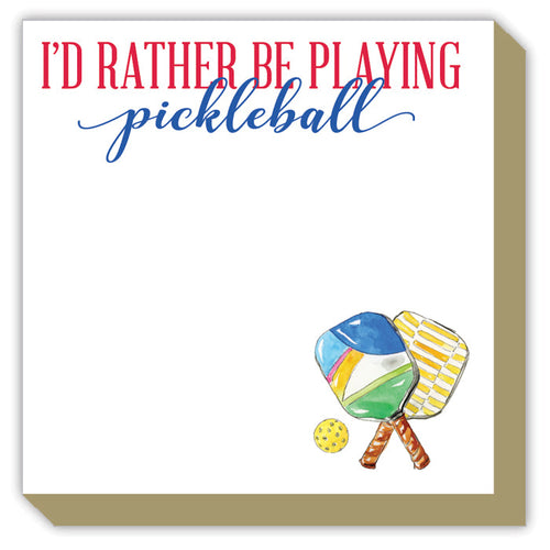 I'd Rather Be Playing Pickleball Luxe Notepad