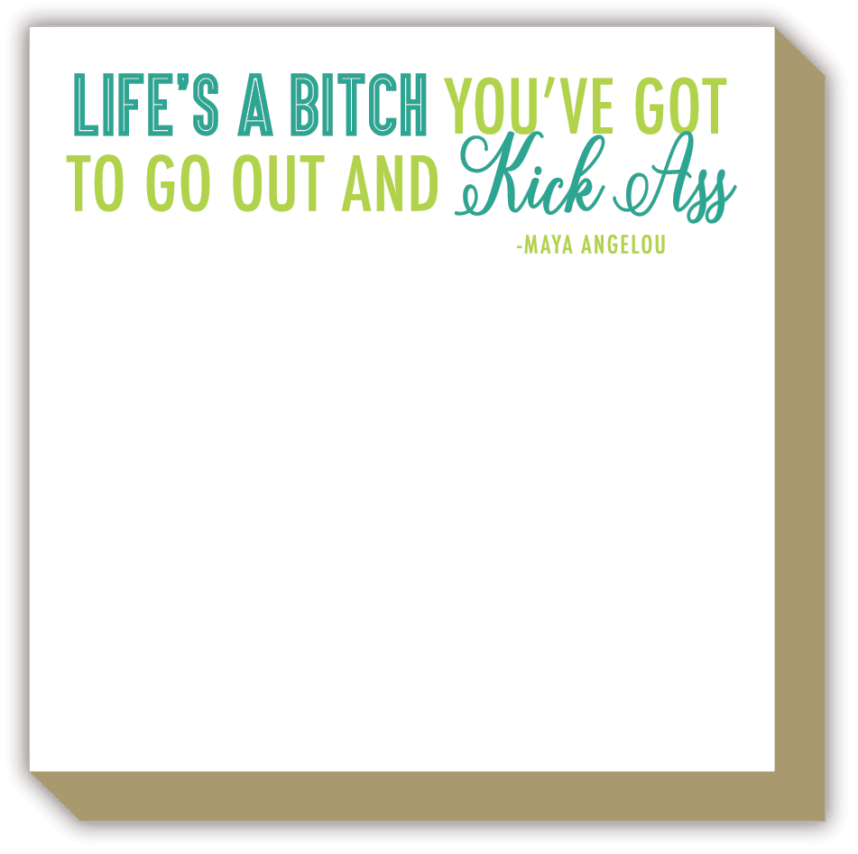 Life's a Bitch You've got to Go Out Luxe Notepad