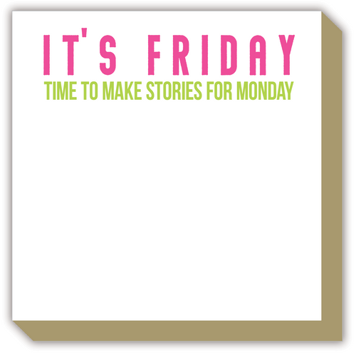 It's Friday Time To Make Stories For Monday Luxe Notepad