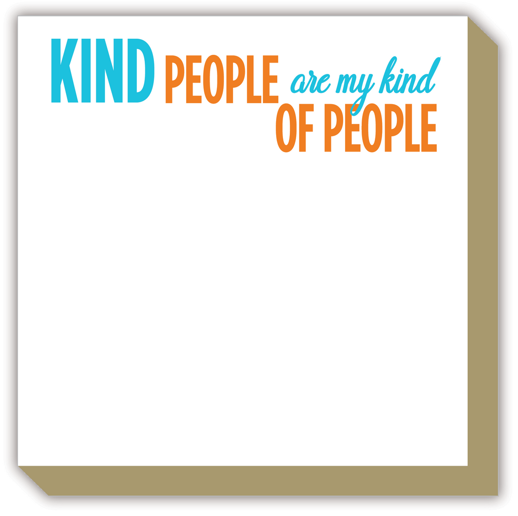Kind People Are My Kind Of People Luxe Notepad