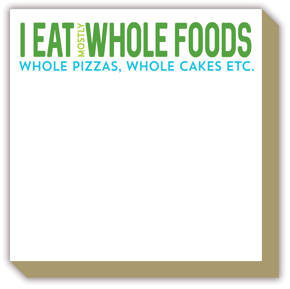 I Eat Whole Foods Luxe Notepad
