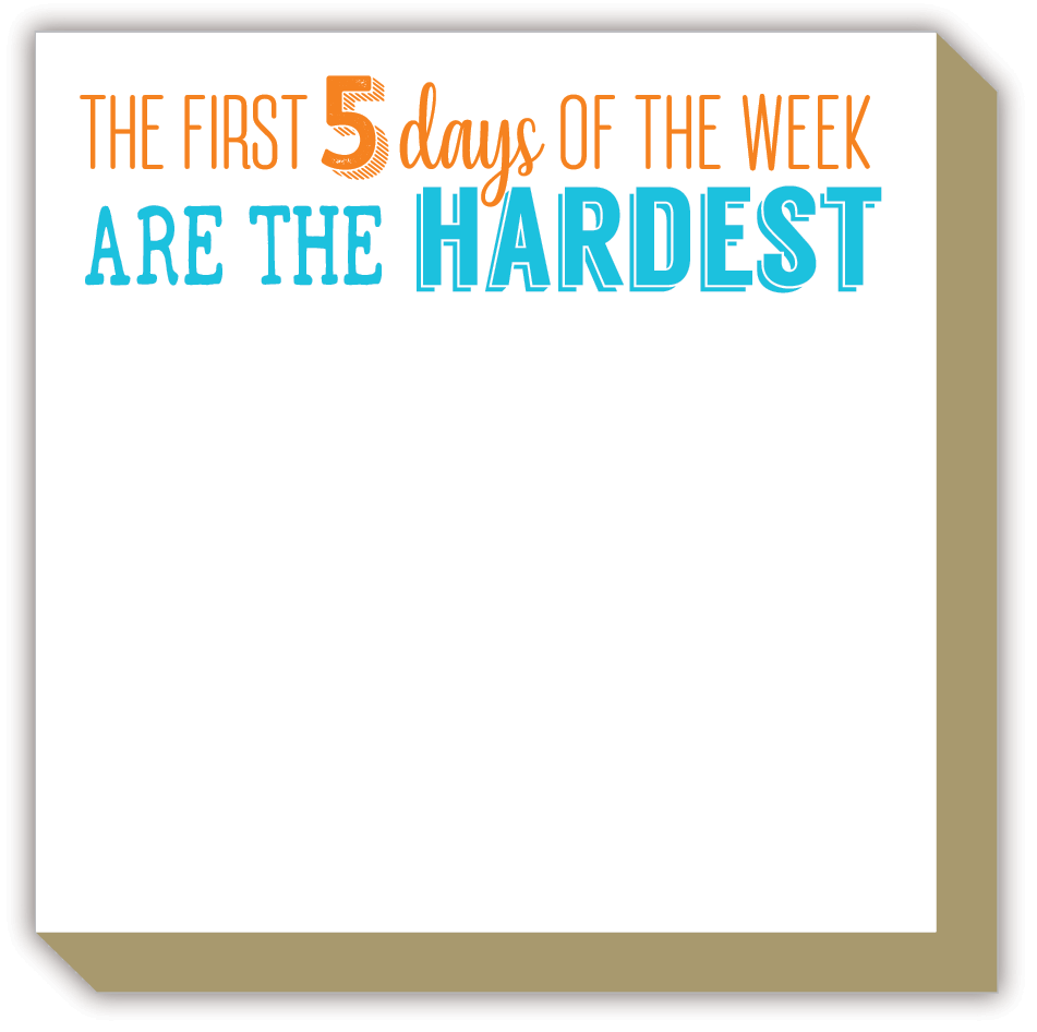 The First 5 Days Of The Week Luxe Notepad