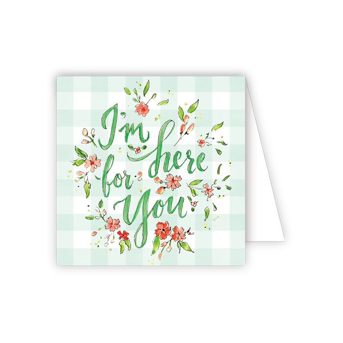 I'm Here For You Floral Enclosure Card