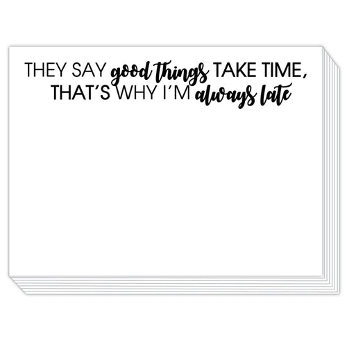 They Say Good Things Take Time Slab Pad