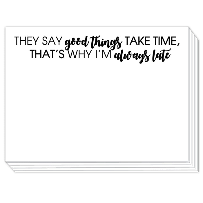 They Say Good Things Take Time Slab Pad