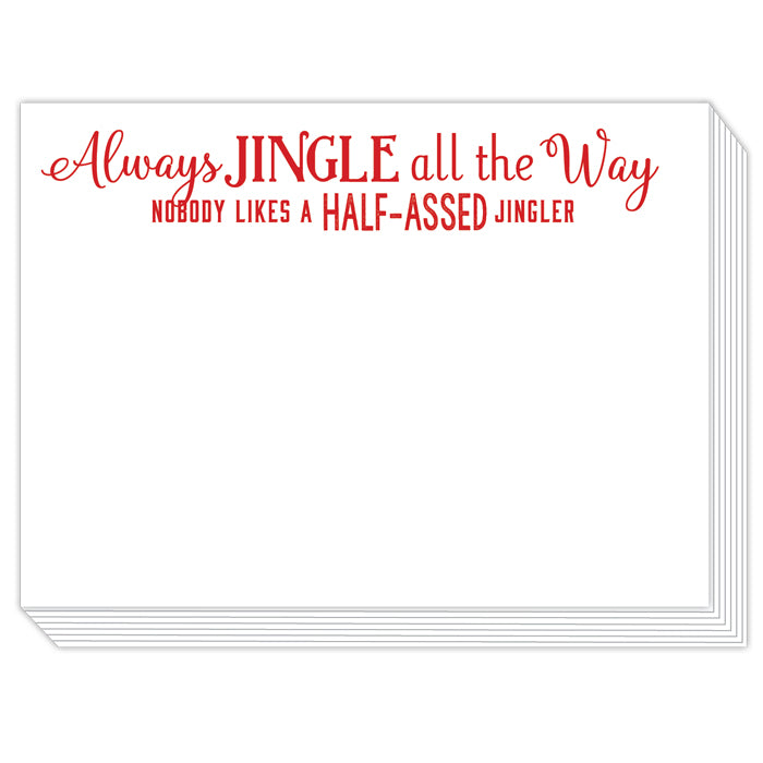 Always Jingle All The Way Noboday Likes A Half-Assed Jingler Slab Pad