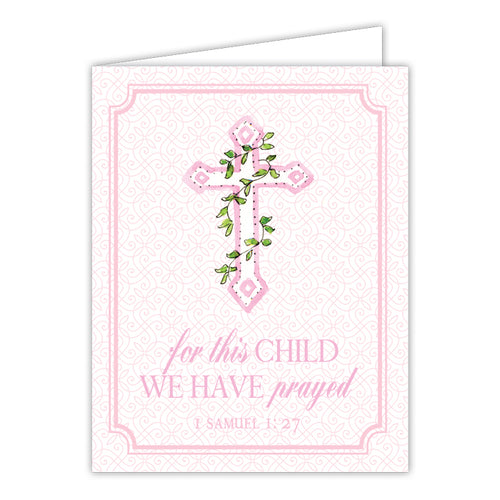 For This Child We have Prayed Pink Cross Folded Greeting Card