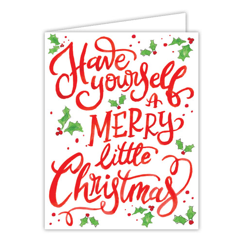 Have Yourself A Merry Little Christmas Greeting Card