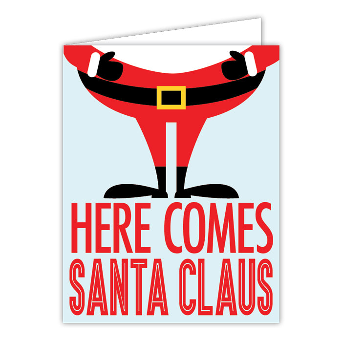 Here Comes Santa Claus Greeting Card