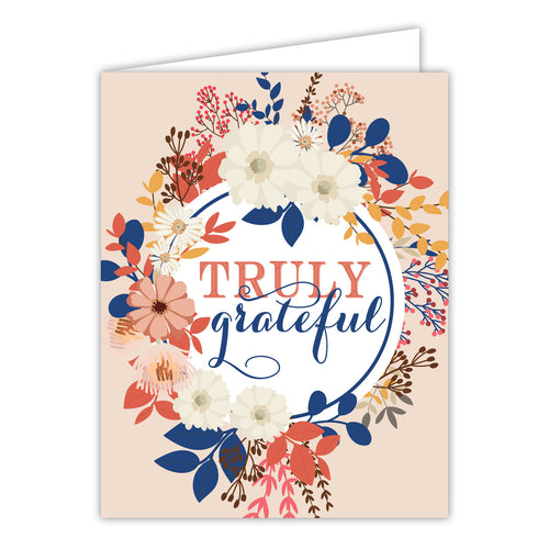 Truly Grateful Greeting Card