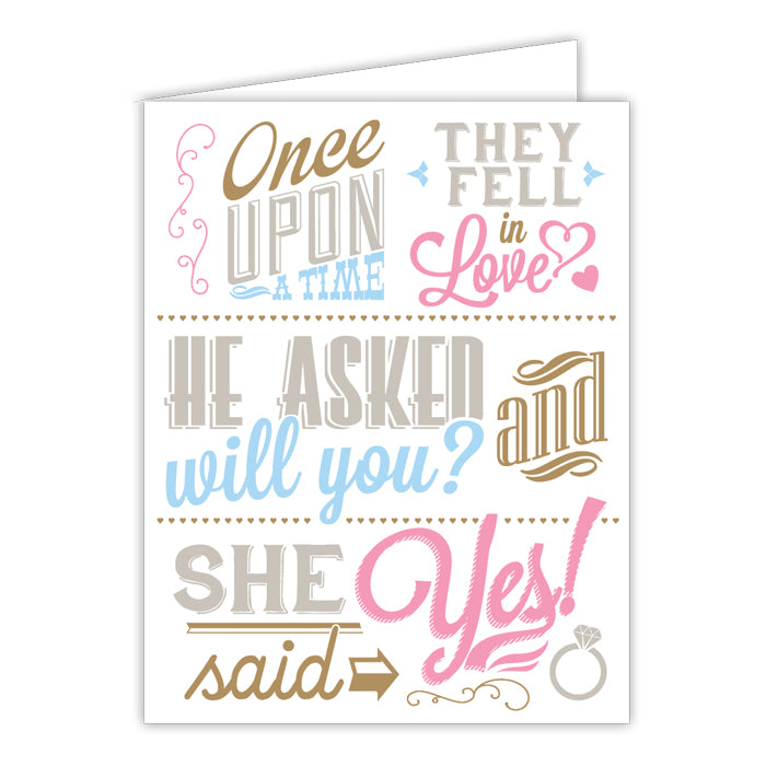 Once Upon A Time, He Asked, She Said Yes Small Folded Greeting Card