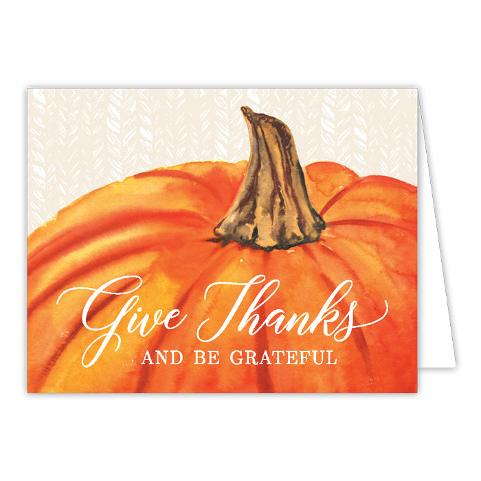 Give Thanks And Be Grateful Greeting Card