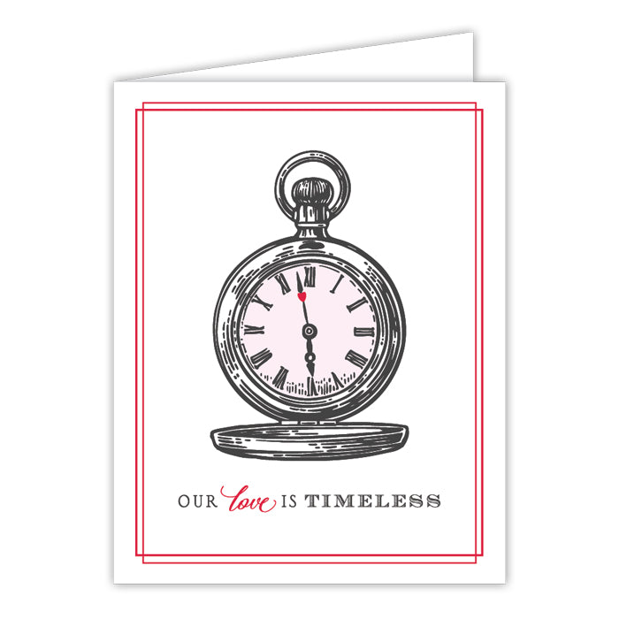 Our Love is Timeless Greeting Card