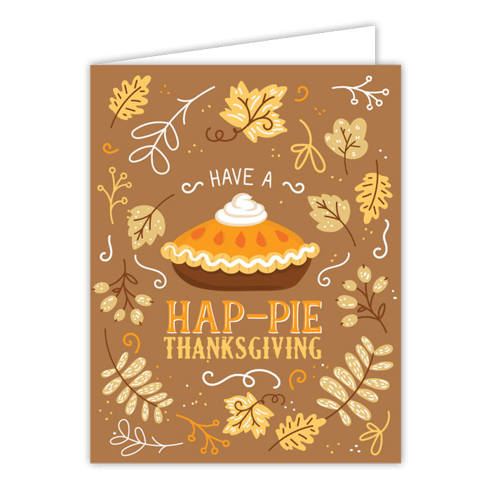 Have A Hap-Pie Thanksgiving Greeting Card